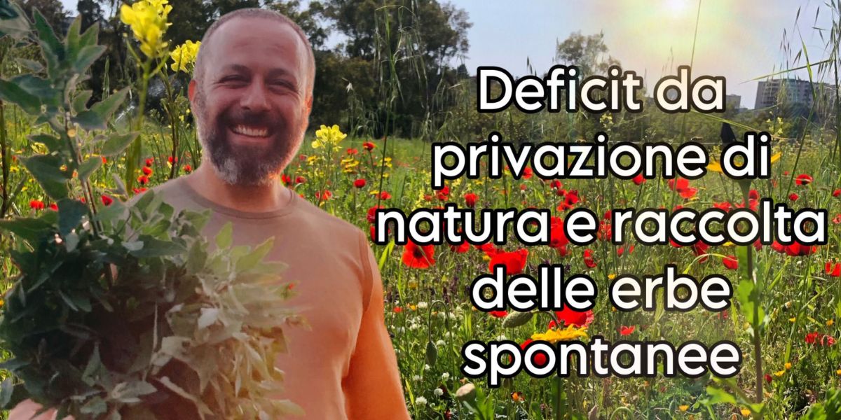 Deficit Da Privazione Di Natura E Raccolta Delle Erbe Spontanee