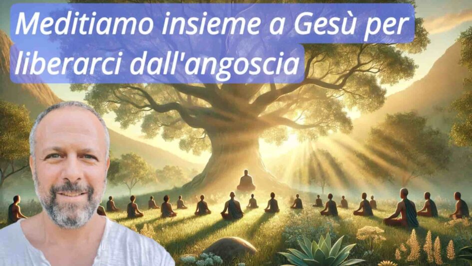 meditazione per calmare ansia e angoscia gesù psicoterapia roma prati simone ordine